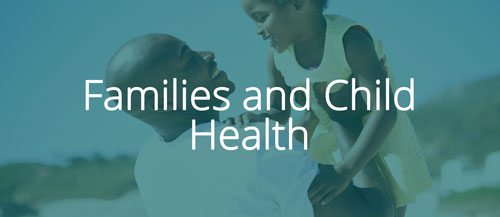 Families and Child Health projects